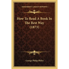 How To Read A Book In The Best Way (1873)