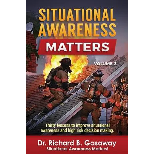 Situational Awareness Matters: Volume 2