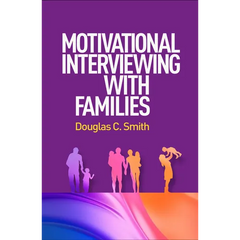 Motivational Interviewing with Families