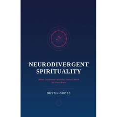 Neurodivergent Spirituality: When Traditional Worship Doesn't Work for Your Brain