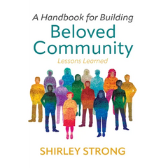 A Handbook for Building Beloved Community: Lessons Learned