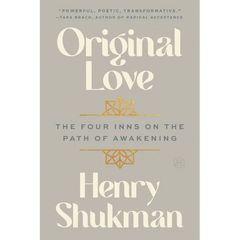 Original Love: The Four Inns on the Path of Awakening
