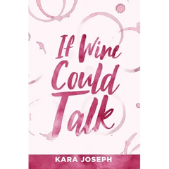 If Wine Could Talk