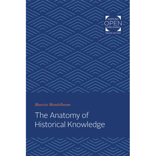 The Anatomy of Historical Knowledge