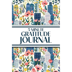 5-Minute Gratitude Journal (Blue Cityscape with Pink Wildflowers): 6"x9" Guided Gratitude Journal with Five 1-Minute Daily Prompts, Motivational Quote