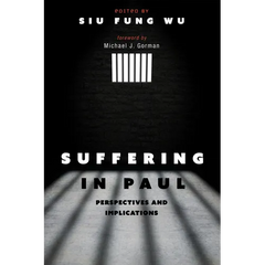 Suffering in Paul: Perspectives and Implications