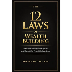 The 12 Laws of Wealth Building: A Proven Step-by-Step System for Building Wealth and Achieving Financial Independence