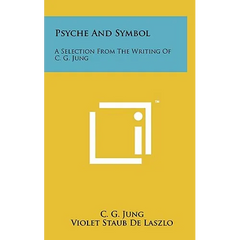 Psyche And Symbol: A Selection From The Writing Of C. G. Jung