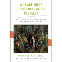 Why Are There Differences in the Gospels?: What We Can Learn from Ancient Biography