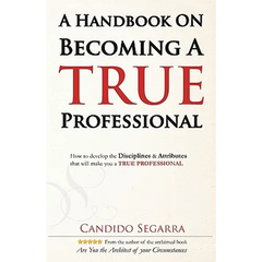 A Handbook on Becoming A True Professional