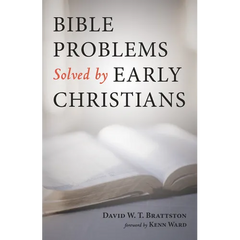 Bible Problems Solved by Early Christians