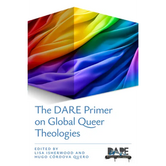 The Dare Primer on Global Queer Theologies