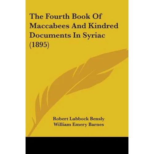 The Fourth Book Of Maccabees And Kindred Documents In Syriac (1895)