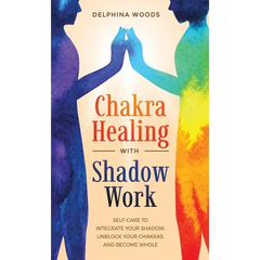 Chakra Healing with Shadow Work