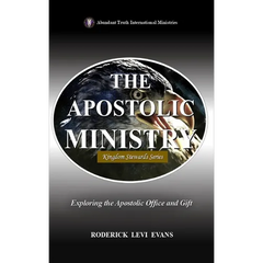 The Apostolic Ministry: Exploring the Apostolic Office and Gift