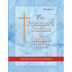 Preacher's Outline & Sermon Bible-NIV-Matthew 1: Chapters 1-15