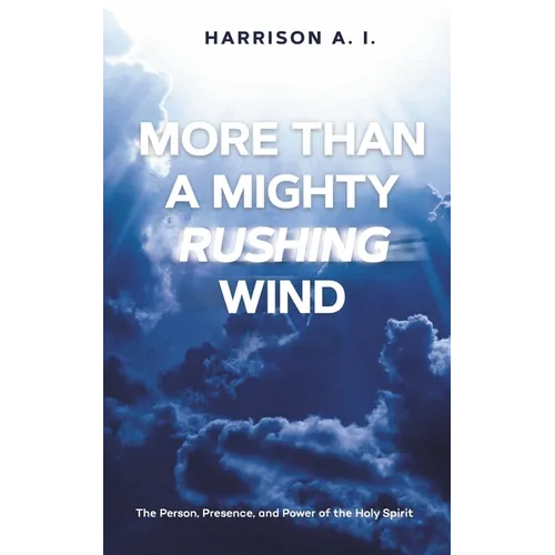 More Than A Mighty Rushing Wind
