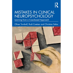 Mistakes in Clinical Neuropsychology: Learning from a Case-Based Approach