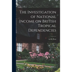 The Investigation of National Income on British Tropical Dependencies