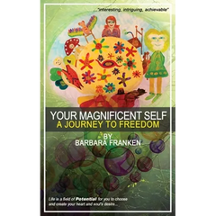 Your Magnificent Self... A Journey to Freedom