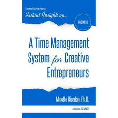 A Time Management System for Creative Entrepreneurs