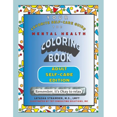Your Favorite Self Care Guide: Mental Health Coloring Book - Adult Self-Care Edition