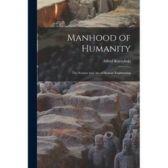 Manhood of Humanity: The Science and Art of Human Engineering