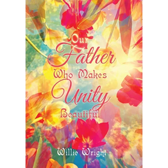 Our Father Who Makes Unity Beautiful