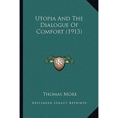 Utopia And The Dialogue Of Comfort (1913)