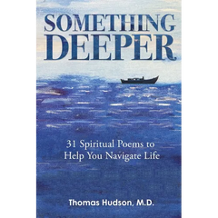 Something Deeper: 31 Spiritual Poems to Help You Navigate Life