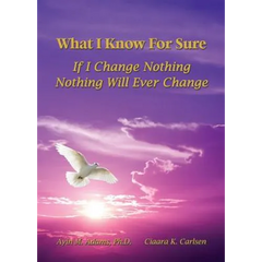 What I Know For Sure: If I Change Nothing, Nothing Will Ever Change