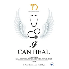 I Can Heal, Volume I: Stories of Real Doctors. Real Sacrifices. Real Impact