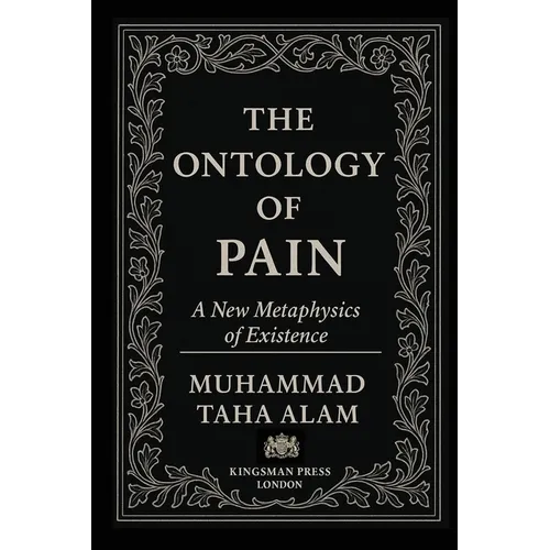 The Ontology of Pain: A New Metaphysics of Existence