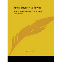 From Poverty to Power: Or the Realization of Prosperity and Peace