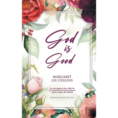 God is Good: Revised Second Edition