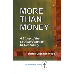 More Than Money: A Study of the Spiritual Practice of Generosity