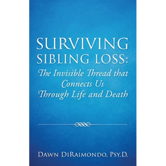 Surviving Sibling Loss: The Invisible Thread that Connects Us Through Life and Death
