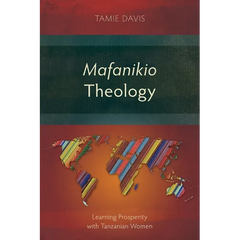 Mafanikio Theology: Learning Prosperity with Tanzanian Women