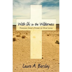 With Us in the Wilderness: Finding God's Story in Our Lives