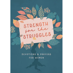 Strength for the Struggles: Devotions & Prayers for Women