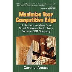 Maximize Your Competitive Edge: 17 Secrets to Make Your Small Business Look Like a Fortune 500 Company