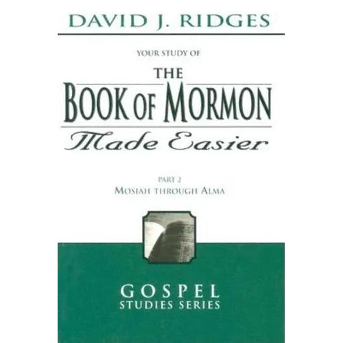 Book of Mormon Made Easier, Part 2