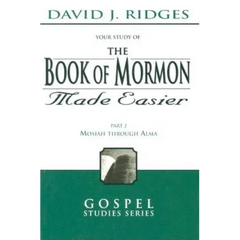 Book of Mormon Made Easier, Part 2