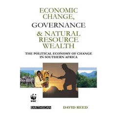 Economic Change Governance and Natural Resource Wealth: The Political Economy of Change in Southern Africa