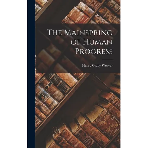 The Mainspring of Human Progress