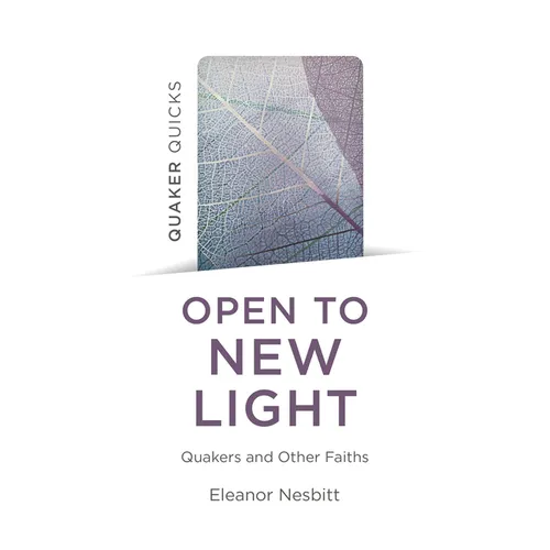 Quaker Quicks: Open to New Light