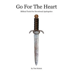Go For The Heart: Biblical Tools For Devotional Apologetics