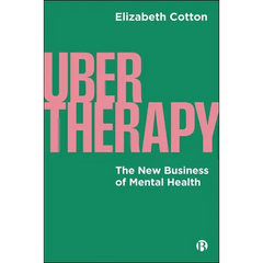 Ubertherapy: The New Business of Mental Health