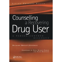Counselling a Recovering Drug User: A Person-Centered Dialogue