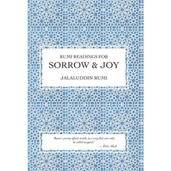 Rumi Readings for Sorrow & Joy